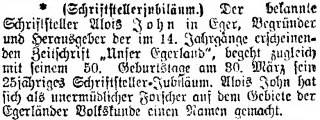 Tady vzpomenul v únoru roku 1910 list Prager Tagblatt dvojího jubilea - jeho padesátin a také čtvrtstoletí Johnovy spisovatelské činnosti