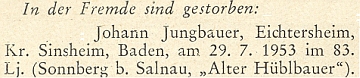 Zpráva o jeho úmrtí 29. července roku 1953 "in der Fremde", tj. "v cizině",
na stránkách krajanského měsíčníku