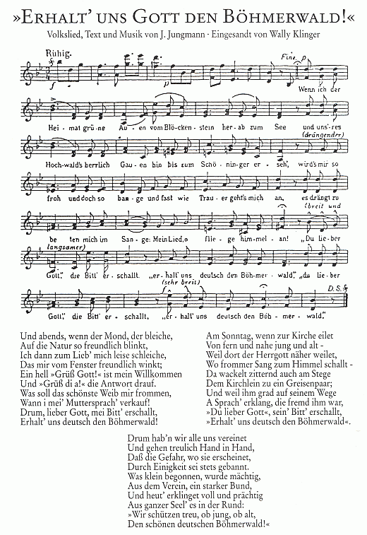 Notový záznam a text jeho písně zvané "Böhmerwaldbundeslied",jejíž čtvrtá sloka zní v českém překladu asi takto:
Proto jsme se tak sjednotili / a věrně ruku v ruce jdem,/ aby v ohrožení své síly / jsme zvedli rázným odporem. /
Co malé počlo, mocně roste / v pevný svazek, kde k druhu druh / přimknuti, z duše slovo prosté
/ vydá dnes spolkový náš kruh: / "Ať mlád či stár, vždy věrně máš / krásné Šumavě držet stráž!"