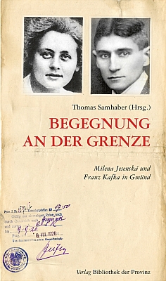 Obálka knihy Thomase Samhabera (Verlag  Bibliothek der Provinz, (2020) o setkání Jesenské a Kafky v Gmündu v srpnu 1920