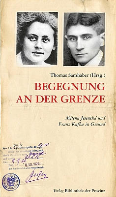 Obálka knihy Thomase Samhabera (Verlag Bibliothek der Provinz, (2020) o setkání Jesenské a Kafky v Gmündu v srpnu 1920