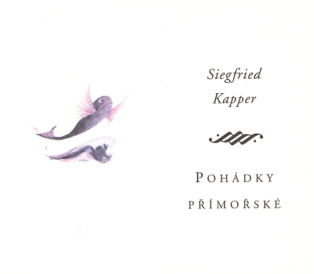 Obálka, předsádka a titulní list (1998) nového vydání jeho jediné české knihy (Nakladatelství Franze Kafky v Praze), kterou je osobité zpracování dalmatských pohádek