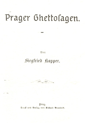 Obálka a titulní list (1896) jeho zpracování pověstí z pražského ghetta pro edici Jüdische Universal-Bibliothek