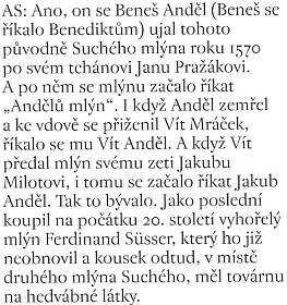 O jeho rodném "Andělů mlýně" v Soběslavi, pojmenovaném po Beneši Andělovi z Třebonína blízko Zlaté Koruny