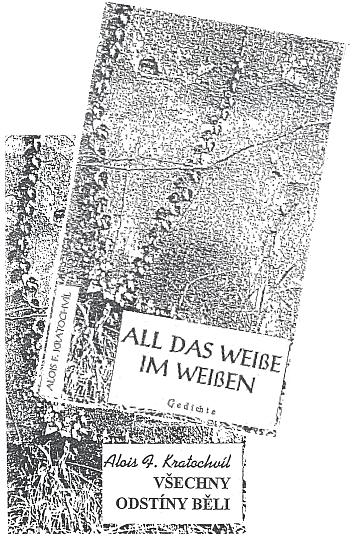 Obálky české a německé verze jeho básnické sbírky
(2000, MLK, České Budějovice)