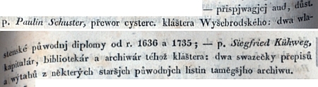 Tady "Časopis českého Museum" zaznamenává v roce 1838, jak Paulin Schuster a Siegfried Kühweg přispěli muzejní sbírce rukopisů, listin a rytin