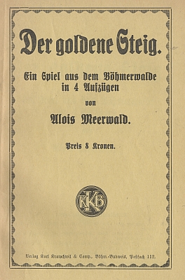 Obálka Meerwaldovy hry "ze Šumavy o čtyřech jednáních", vydané kolem asi roku 1929 Karlem Kratochwilem