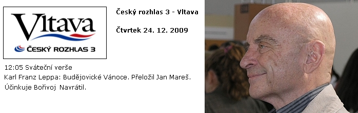 Na Štědrý den 2009 v poledne (a také 2010 v týž den a hodinu) recitoval na stanici Vltava (Český rozhlas 3) báseň "Konradova" bratra Karla Franze Budějovické Vánoce, teskně láskyplné rozpomínky na zdejší dětství obou Leppů, herec Bořivoj Navrátil