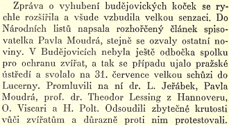 V knize Františka Rady "Když se psalo T.G.M." se nachází i tato zmínka o jeho českobudějovickém projevu v červenci roku 1924, kdy sem přijel z Hannoveru protestovat proti hubení zdejších koček, vyvolanému pokousáním čtyřčlenné rodiny vzteklou kočkou