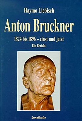 Obálka jiné jeho knihy o Antonu Brucknerovi (Ennsthaler Verlag, Steyr, 1995)