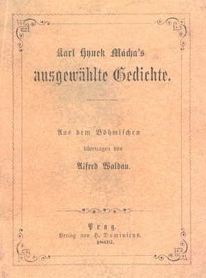 Jeho vybrané básně přeložil a roku 1862 v Praze vydal Alfred Waldau (vl. jm. Josef Jarosch), německy mluvící právník a důstojník rakouské armády, narozený rok po Máchově skonu a zesnulý jako c.k. notář v Žacléři roku 1882