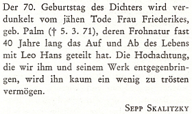 I poslední odstavec nekrologu, který po manželově smrti napsal do krajanského čtvrtletníku Sepp Skalitzky, zůrazňuje její osobnost