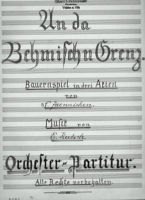 Orchestrální partitura selské hry se zpěvy "Na české hranici" s Kutschenreuterovou hudbou