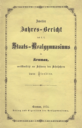 Obálka (1874) druhé výroční zprávy státního reálného gymnázie v Českém Krumlově s jeho obsáhlou statí o Oldřichu II. z Rožmberka