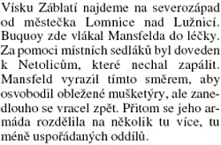 Nepříjemný, ale vzhledem k blízkosti s Marradasem spojené Třeboně pochopitelný omyl v článku Jaroslava Čechury k výročí bitvy na Bílé Hoře - obcí jménem Záblatí je v jižních Čechách několik, to správné je od Lomnice 40 km západně