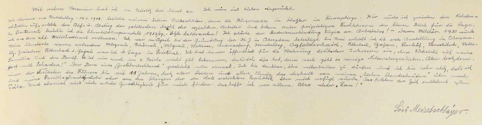 K 1. listopadu 1941 nastoupil do německé školy v Netolicích a doprovodil to do tamní školní kroniky tímto podepsaným prohlášením, zapřísahajícím se věrností národnímu socialismu