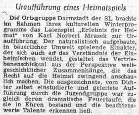 Jeho aktovka "Prožitek domova" byla uvedena v Darmstadtu tamní skupinou mladých ústředního krajanského sdružení roku 1955