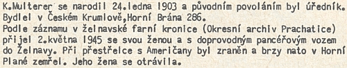 Poznámka o něm z publikace Jiřího Zálohy, vydané roku 1965 OV KSČ Český Krumlov a Domem osvěty