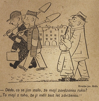 Těsně poválečný "vtip" o bílé pásce na rukávu mužů, kteří ovšem oba v ruce, kterou opravdu zdvíhali, drží lopatu