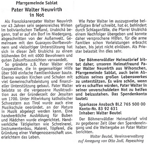 Článek v krajanském měsíčníku vyzývá v létě roku 2010 k pomoci páteru Neuwirthovi, který byl postižen několika záchvaty mozkové mrtvice, jak líčí v následném dopise, a musel předat své dílo v Urubichá nástupci