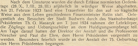 Podle tohoto odstavce ve výroční zprávě německého učitelského ústavu měl v červenci roku 1924 tu čest být představen prezidentu T. G. Masarykovi za jeho návštěvy v Českých Budějovicích