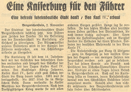 I tato "epizoda" patří do dějin hradu Kašperk: za "osvobození z cizí nadvlády" se městská rada kašperskohorská rozhodla na podzim roku 1938 věnovat hrad, nad nímž zavlála vlajka s hákovým křížem, "Vůdci" Adolfu Hitlerovi - Rudolf Nowak starší stačil v květnu 1932 umřít necelý rok před jeho nástupem k moci