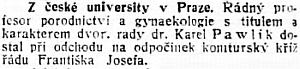 Lidové noviny informovaly v listopadu 1913 o jeho vyznamenání u příležitosti odchodu na odpočinek, ...