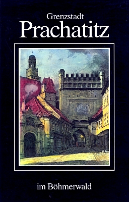 Obálka (1986) knihy "Grenzstadt Prachatitz im Böhmerwald", kterou redigoval