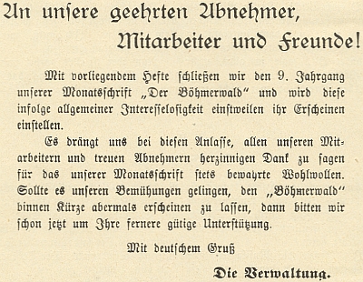 Tímto textem na rozloučenou ukončil "pro všeobecný nezájem" v roce 1907 vydávání svého časopisu "Der Böhmerwald" v Prachaticích