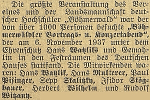 Je tu jmenován vedle Watzlika, Multerera, Stögbauera, a Witzanyho jako účinkující na velkém recitačním a koncertním večeru spolku německých Šumavanů v Praze 6. listopadu 1937