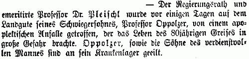 Zpráva o Pleischlově onemocnění na statku dceřina manžela Johanna von Oppolzera,
uveřejněná v dobovém vídeňském tisku