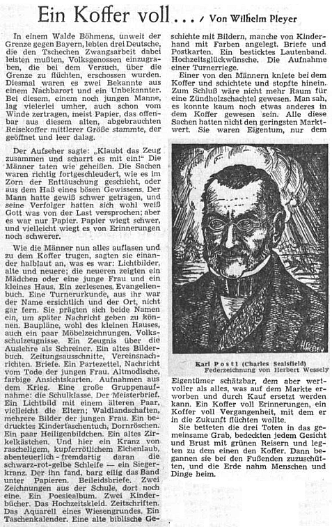 Jeho povídka ze Šumavy se v čísle ústředního listu vyhnaných krajanů věnovanému jejich mnichovskému sněmu v roce 1954 ocitla vedle portrétu Karla Postla (Charles Sealsfield), který vytvořil Herbert Wessely