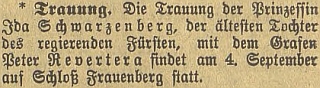 Zpráva o jeho svatbě s nejstarší dcerou panujícího knížete Schwarzenberga princeznou Idou dne 4. září válečného roku 1917 na zámku v Hluboké nad Vltavou