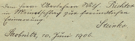 V roce 1906 mu vepsal do svých dodatků k pamětní knize Horní Stropnice toto věnování Franz Steinko