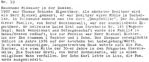 Dům čp. 19 v Horní Stropnici, zvaný též "Missauer in der Gassen", patřil v roce 1945 advokátu Johannu Rieneslovi, synu majitele mlýna v Kamenné (Sacherles) a přezdívaného proto "Dampfmüller" (tj. "parní mlynář"); advokátovou ženou se stala Luise Kralová z Horní Stropnice čp. 145, po odsunu žili v Hesensku a měli spolu syna a dceru