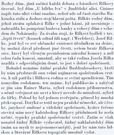 Prvý odstavec ze stati Pražské rilkovské topografie, jíž Hugo Rokyta přispěl do sborníku o "evropském básníkovi z Prahy", pojednává o básníkově rodném domě