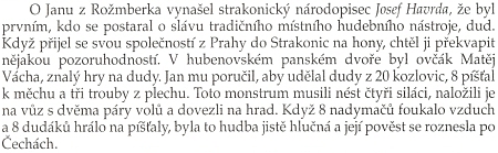 Bohumír Lifka ve své knize o Radomyšli připojil k jeho životopisu i tuto věcnou poznámku