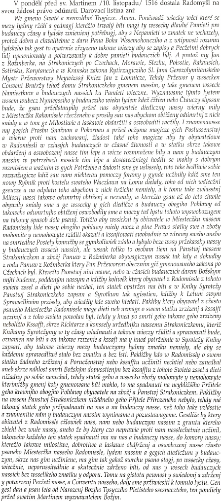 Text jeho česky psané listiny z listopadu 1516, udělující městečku Radomyšl právo odúmrtí