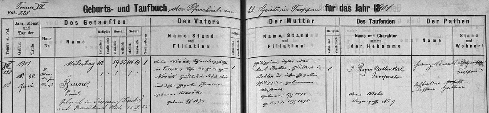 Podle tohoto záznamu opavské křestní matriky se tu v domě na Otické ulici (Ottendorfer Straße) čp. 71 dne 25. června roku 1901 narodil a pět dnů nato byl kooperátorem Rogerem Zatloukalem v místním kostele Svatého Ducha i pokřtěn jménem Bruno Paul Novák - jeho otec Anton Novák (takto příjmení psáno v matrice), narozený 8. ledna 1874 jako syn Franze Nováka, domkáře v Životicích (Schönstein) Franze Nováka a jeho ženy Eleonory, roz. Kraučke, byl v Opavě krejčovsdkým pomocníkem, matka Philippine (*17. února 1874) byla pak dcerou domkáře v Lichnově (Lichten) Karla Rottera a jeho manželky Philippine, roz. Meißnerové; nacházíme zde i datum 18. dubna 1898, kdy se rodiče brali a pozdější přípis nás zpravuje o svatbě Bruno Nováka (o změně příjmení tu nic psáno není) dne 11. listopadu roku 1925 s Martou Praedikantovou