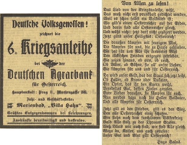 O jeho věrnosti starému Rakousku dostatečně svědčí tato jeho báseň k válečné půjčce, zveřejněná v květnu 1917 i na stránkách Budweiser Zeitung