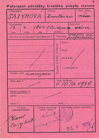 Unikátní dokument k datu úmrtí paní Sazymové, psané tu už jen česky, z května 1950, kdy byla "odhláška z trvalého pobytu cizince" úřadovnou SNB přijata