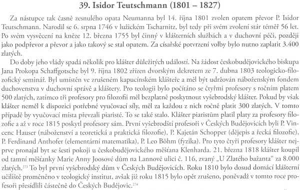 Odstavec z českého překladu dějin kláštera Vyšší Brod od Dominika Kaindla, který pořídil Dr. Milan Hlinomaz - kapitola, z níž odstavec pochází, se týká období opata Isidora Teutschmanna