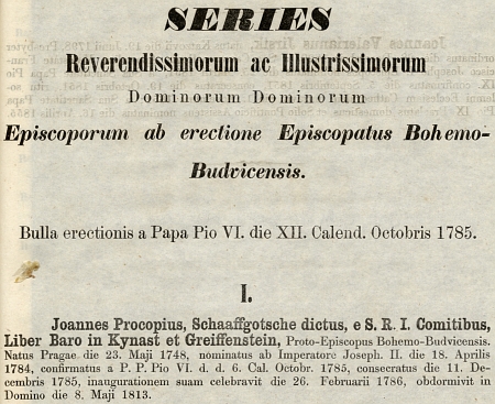 Jeho záznam v řadě prvého z budějovických biskupů z diecézního katalogu na rok 1865,
tedy 80 let po Schaaffgotscheově ustanovení