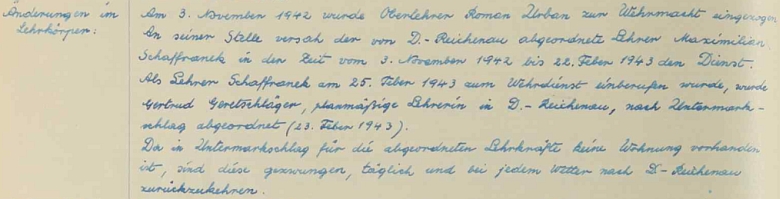 V Dolním Markschlagu působil jako učitel od 3. listopadu 1942 do 22. února roku 1943, z další věty ve školní kronice se dovídáme, že učitelské síly se musely do vsi přemisťovat denně za každého počasí odjinud a zase se tam vracely, poněvadž tady pro ně ubytování nebylo