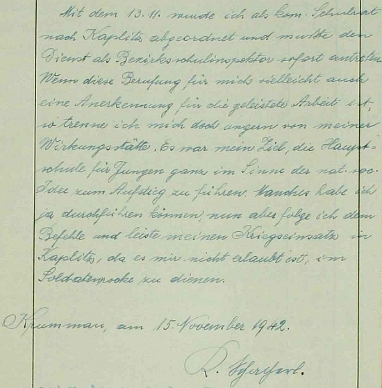 Zpráva o odchodu do Kaplice v listopadu válečného roku 1942 z "Krummau an der Moldau" je provázena i jeho podpisem