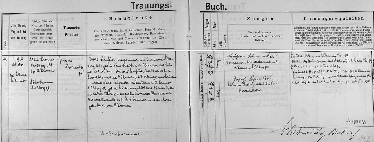 Na záznamu o jeho svatbě (psán je tu ještě s háčkem) v Českém Krumlově 15. října 1928 v kostele sv. Víta s Marií Annou Schneiderovou, dcerou Augustina Schneidera, vrchního četnického strážmistra na penzi v Českém Krumlově, a jeho ženy Marie, roz. Micko, také z Českého Krumlova, je jako ženichovo zaměstnání uvedeno "správce skladu" (Magazineur)