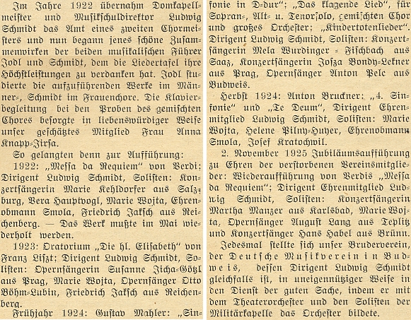 Tady líčí ředitel německého učitelského ústavu Wenzel Wonesch nadšenými slovy "vrcholné období" práce zdejšího sdružení Deutsche Liedertafel ve dvacátých letech dvacátého století, když se ujal role sbormistra Ludwig Schmidt