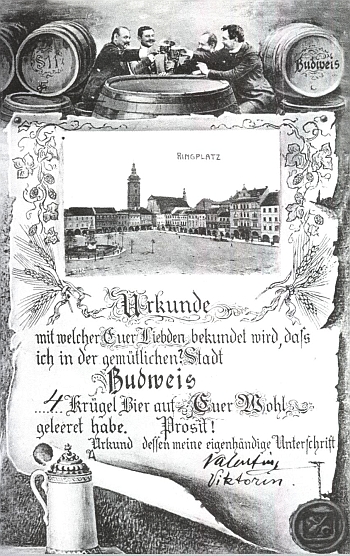 Tady je podepsán s Viktorinem Panhölzlem (*15. 9. 1874 v Blatné u Frymburka, †1952 v rakouském Heiligenkreuz) na pohlednici dosvědčující, že oba "patres" vyprázdnili v Českých Budějovicích na zdraví adresátovo čtyři sklenice (Krügel) piva