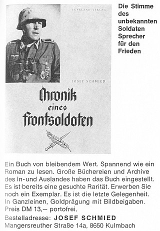 Inzerát na jeho knihu (1970) o zážitcích poddůstojníka 98. pěší "sudetoněmecké a chebské" divize, vyznamenaného v roce 1944 rytířským křížem, kterou sám charakterizuje jako "hlas neznámého vojáka pro mír" a která vyšla 1985 ve druhém vydání