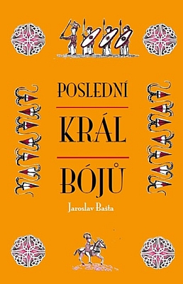 ... které inspirovaly Jaroslava Baštu k sepsání románu "Poslední král Bójů" (Prakul Production, 2014)